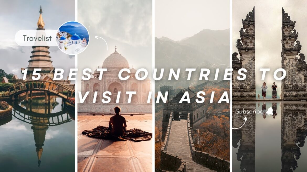 15 Best Countries To Visit In Asia - See The Best Places And Experience The Best Travel Video