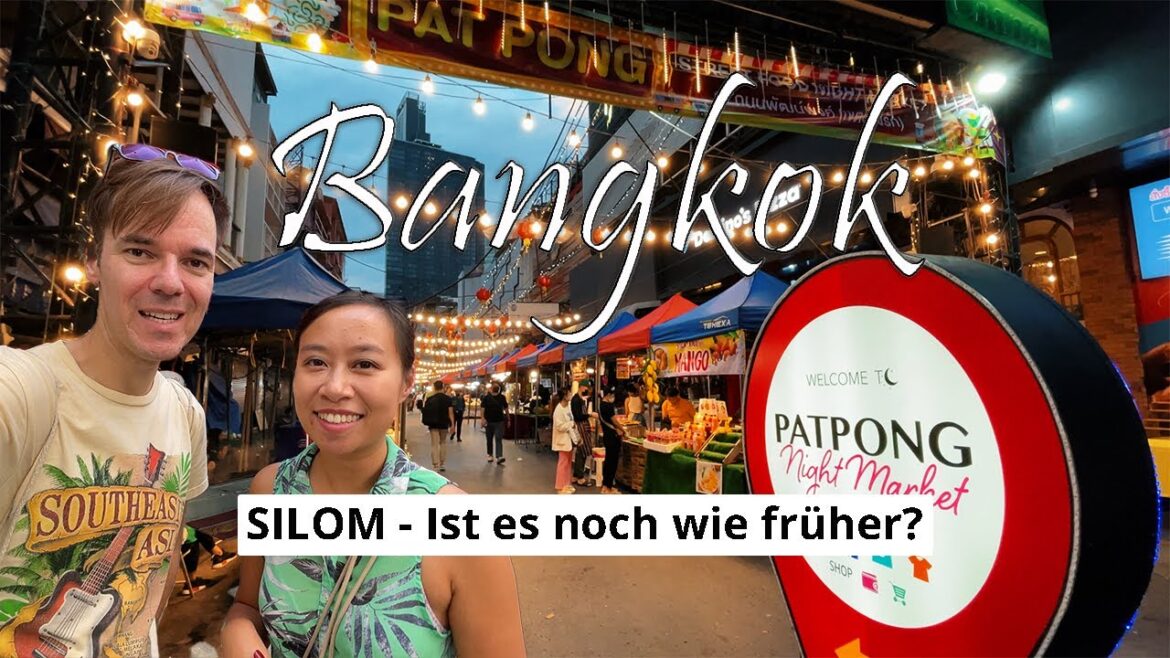 Was hat sich in SILOM geändert? Patpong Night Market, Street Food, Muay Thai 📷 THAILAND VLOG 61