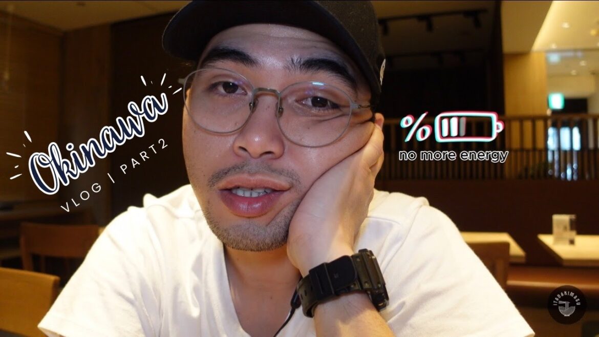 Napagod ako I Okinawa Trip Part2