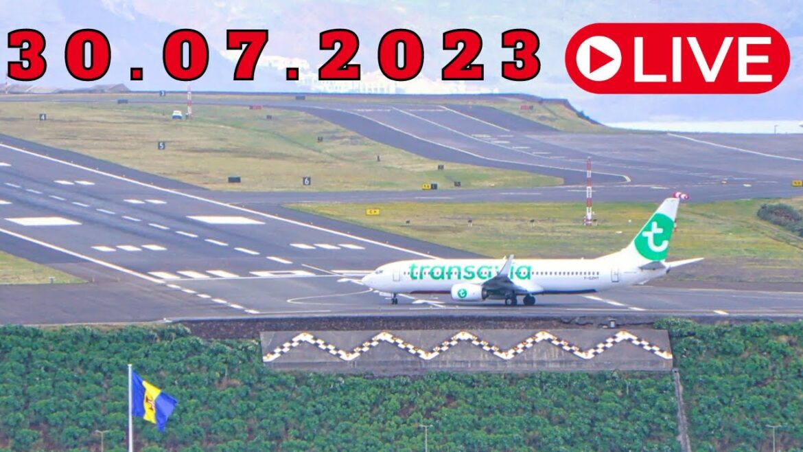 LIVE From Madeira Island Airport 30.07.2023