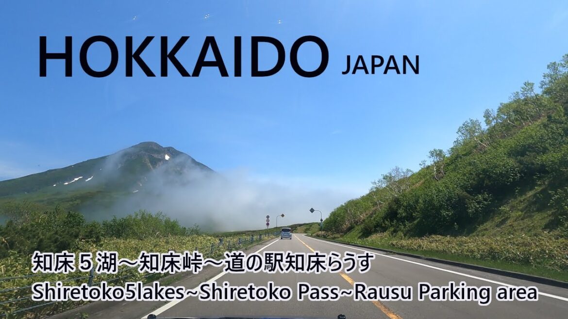 北海道　知床５湖～知床峠～道の駅知床ラウス　4K[#0009]