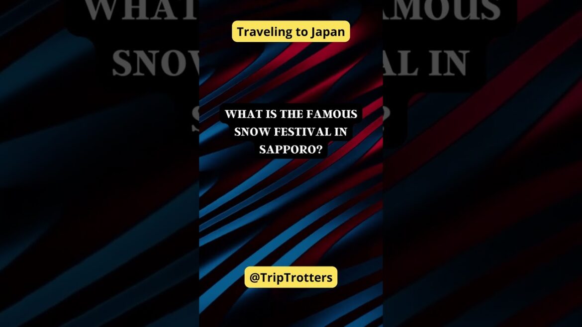 What is the famous snow festival in Sapporo