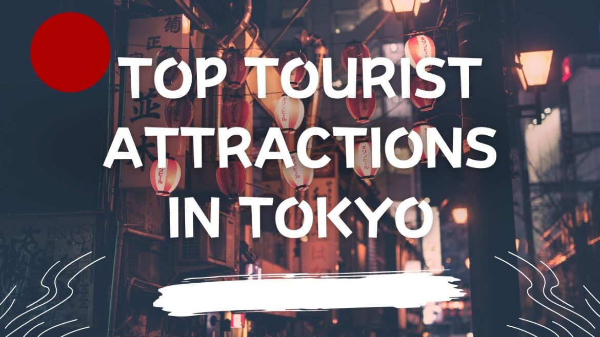 Top Tourist Attractions in Tokyo