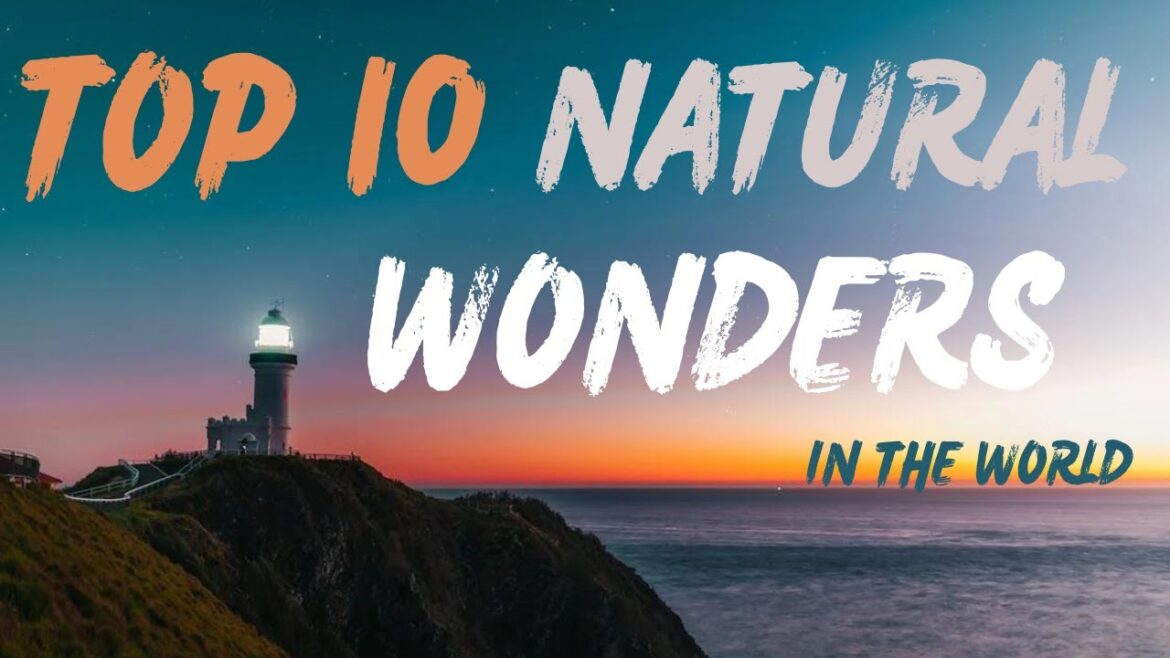 Discover the Marvels: 10 Natural Wonders in the World that Leave You Breathless” Discover the Marvels: 10 Natural Wonders in the World that Leave You Breathless"