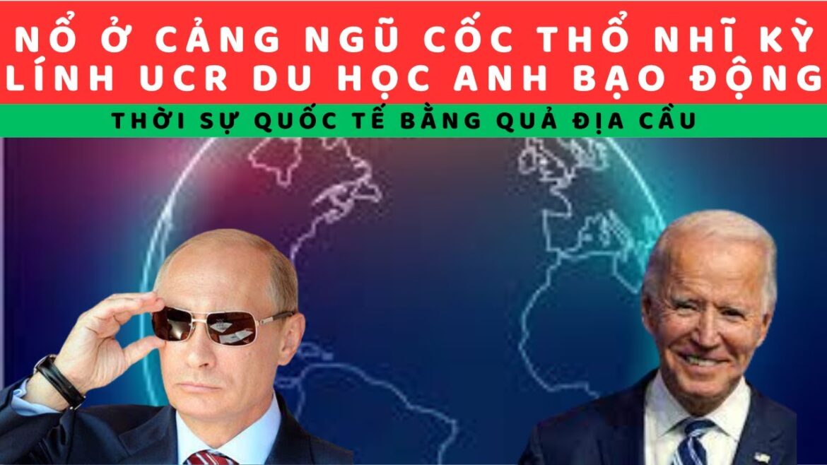 Tập296.Nổ lớn tại cảng ngũ cốc ở Thổ Nhĩ Kỳ do phá hoại hay nguyên nhân nào? TQ nói trung lập về Ucr Tập296.Nổ lớn tại cảng ngũ cốc ở Thổ Nhĩ Kỳ do phá hoại hay nguyên nhân nào? TQ nói trung lập về Ucr
