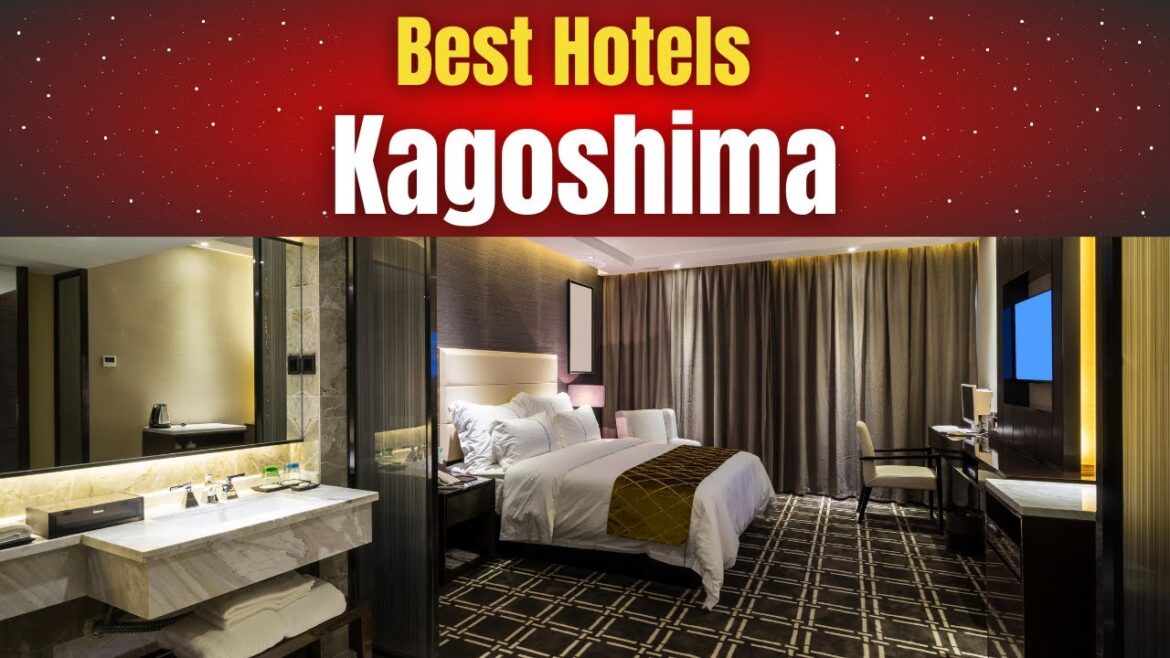 Best Hotels in Kagoshima Best Hotels in Kagoshima