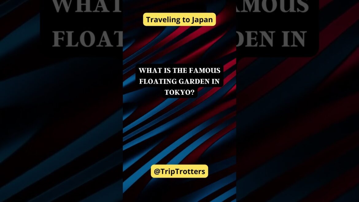 What is the famous floating garden in Tokyo