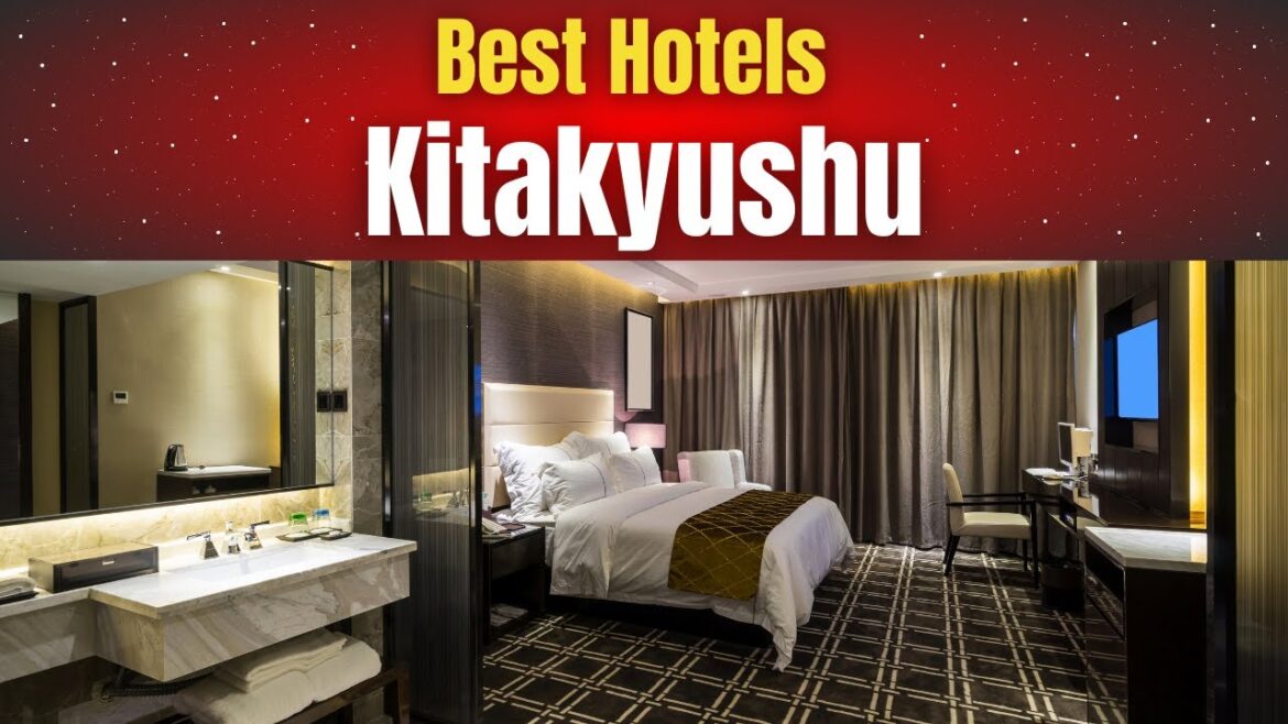 Best Hotels in Kitakyushu Best Hotels in Kitakyushu