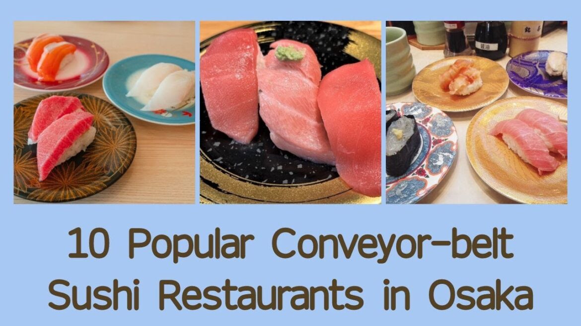 10 Popular Conveyor-belt Sushi Restaurants in Osaka 10 Popular Conveyor-belt Sushi Restaurants in Osaka