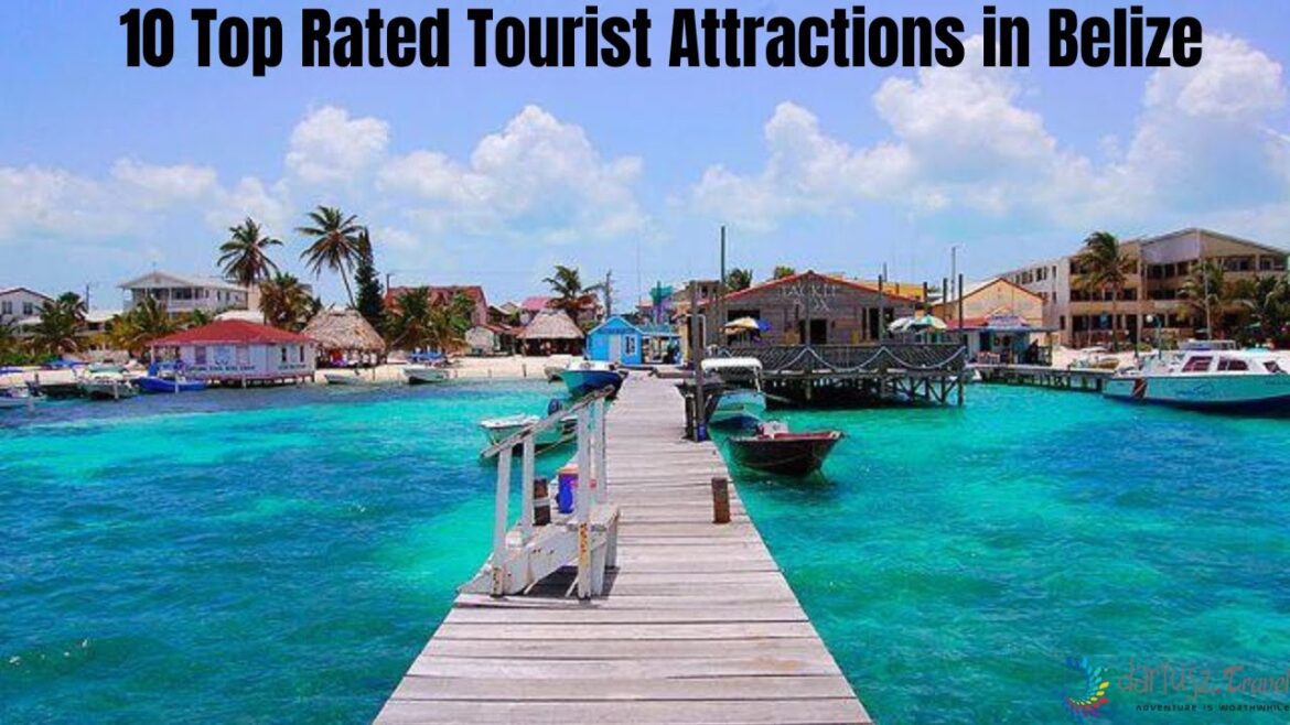 10 Top Rated Tourist Attractions in Belize 10 Top Rated Tourist Attractions in Belize