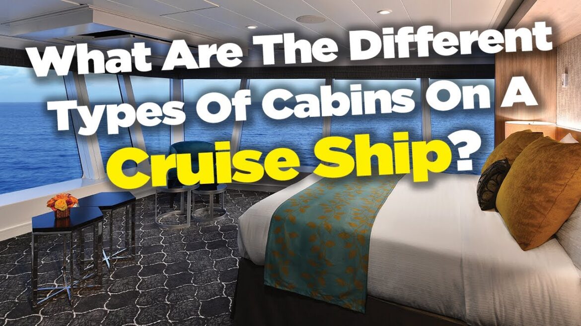 What are the different types of cabins on a cruise ship? What are the different types of cabins on a cruise ship?