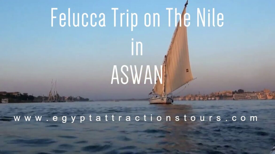Felucca Trip on the Nile in Aswan | Aswan Day Tour - Egypt Attractions Tours