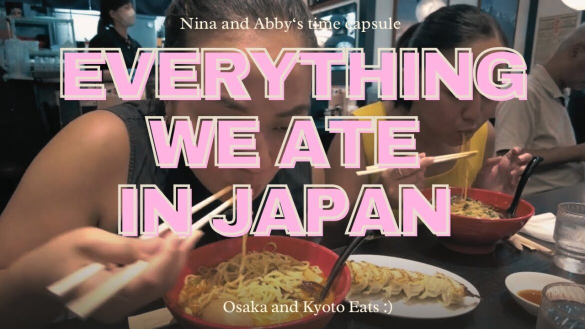 Kyoto & Osaka | Everything we ate in Japan