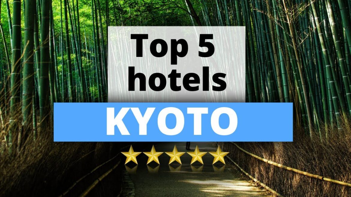 Top 5 Hotels in Kyoto, Best Hotel Recommendations