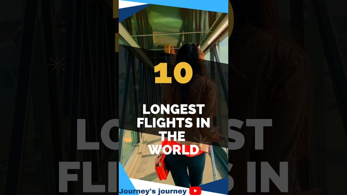 Airborne Journeys: Unveiling the World’s Longest Flights✈️ | #shorts Airborne Journeys: Unveiling the World's Longest Flights✈️ | #shorts