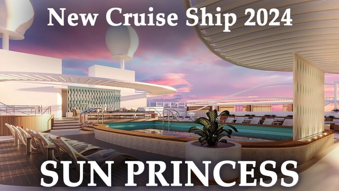 SUN PRINCESS – New Cruise Ship coming in 2024 – Virtual Tour (CABINS, RESTAURANTS, AREAS) SUN PRINCESS - New Cruise Ship coming in 2024 - Virtual Tour (CABINS, RESTAURANTS, AREAS)