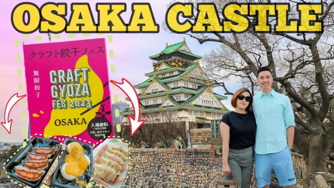 OSAKA CASTLE AND GYOZA FESTIVAL EXPERIENCE: EXPLORING JAPAN’S FORTRESS + MUKBANG | JAPAN VLOG 2023 OSAKA CASTLE AND GYOZA FESTIVAL EXPERIENCE: EXPLORING JAPAN’S FORTRESS + MUKBANG | JAPAN VLOG 2023