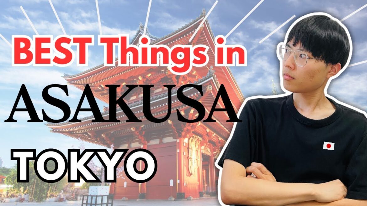 Top 7 Must-go Spots in Asakusa | Tokyo Travel Guide