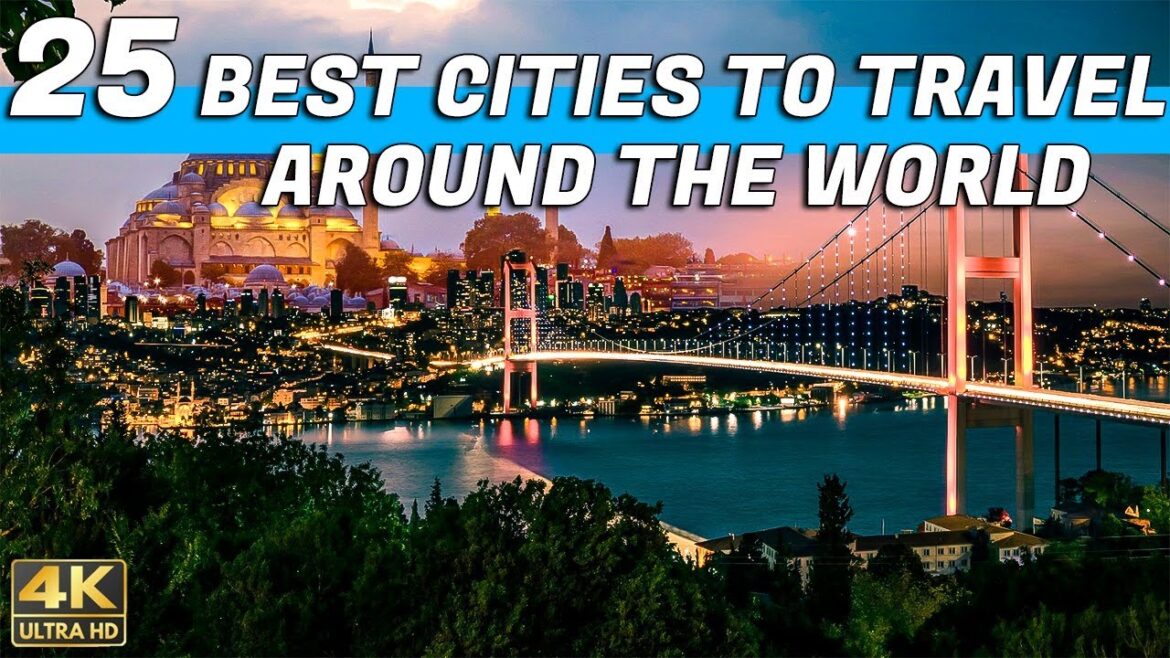 Best Cities in The World to Visit & Live 2023 4K