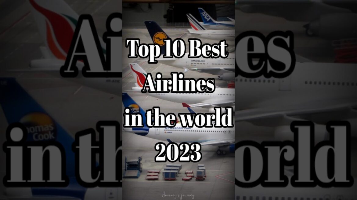 Top 10 Best Airlines to Elevate Your Journey✈️