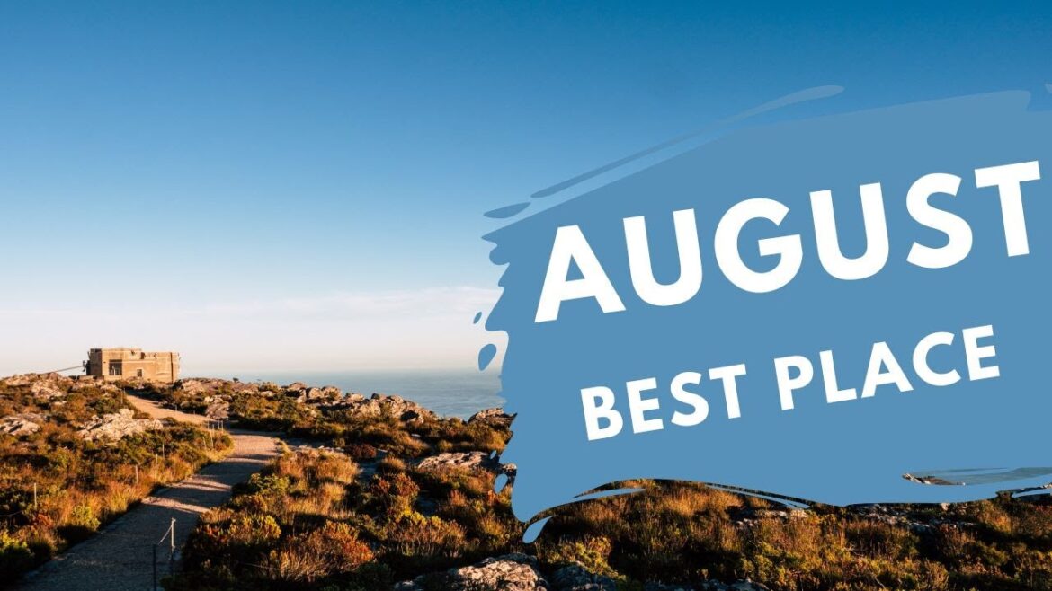 BEST Place on August That You SHOULD Visit in 2023 BEST Place on August That You SHOULD Visit in 2023