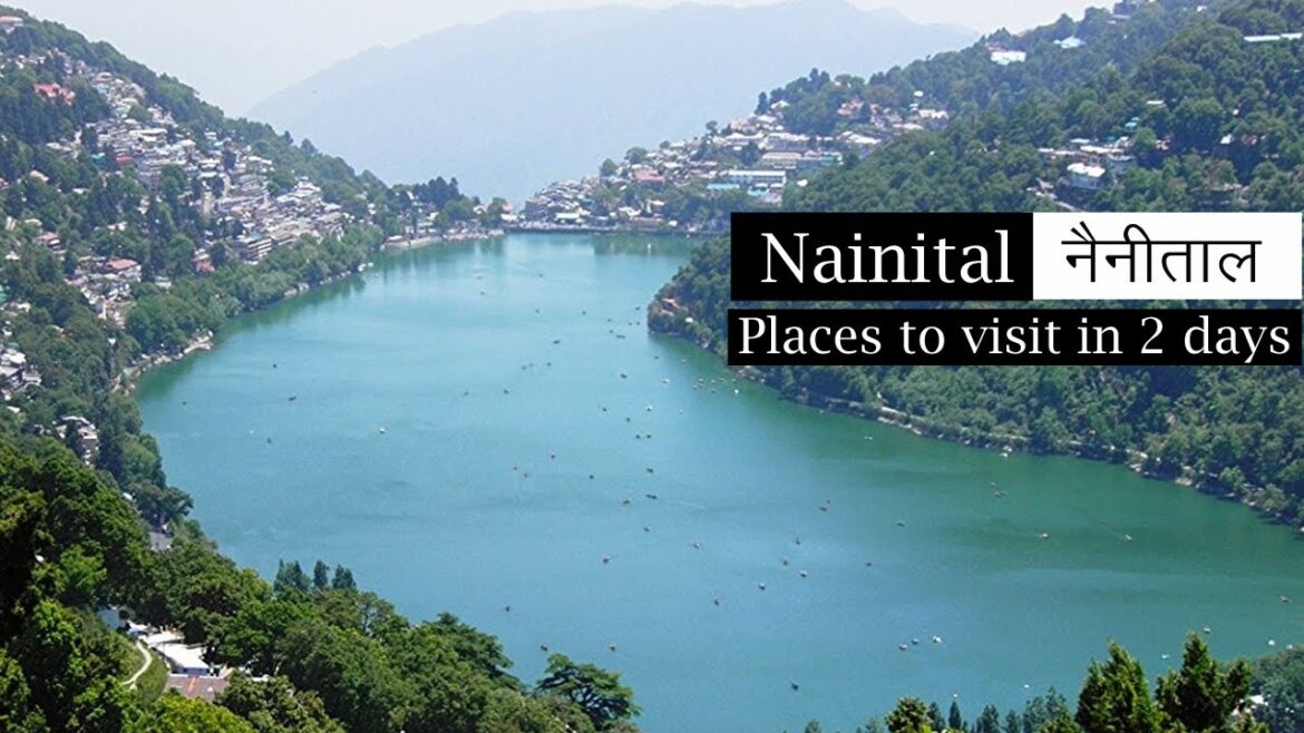 Nainital (नैनीताल) - Places to Visit in 2 days - Hindi Video