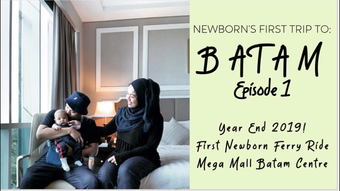 BATAM INDONESIA - EP 1 “GOING TO VACATION WITHOUT SHOWERING???” “NEWBORN’S FIRST FERRY RIDE”