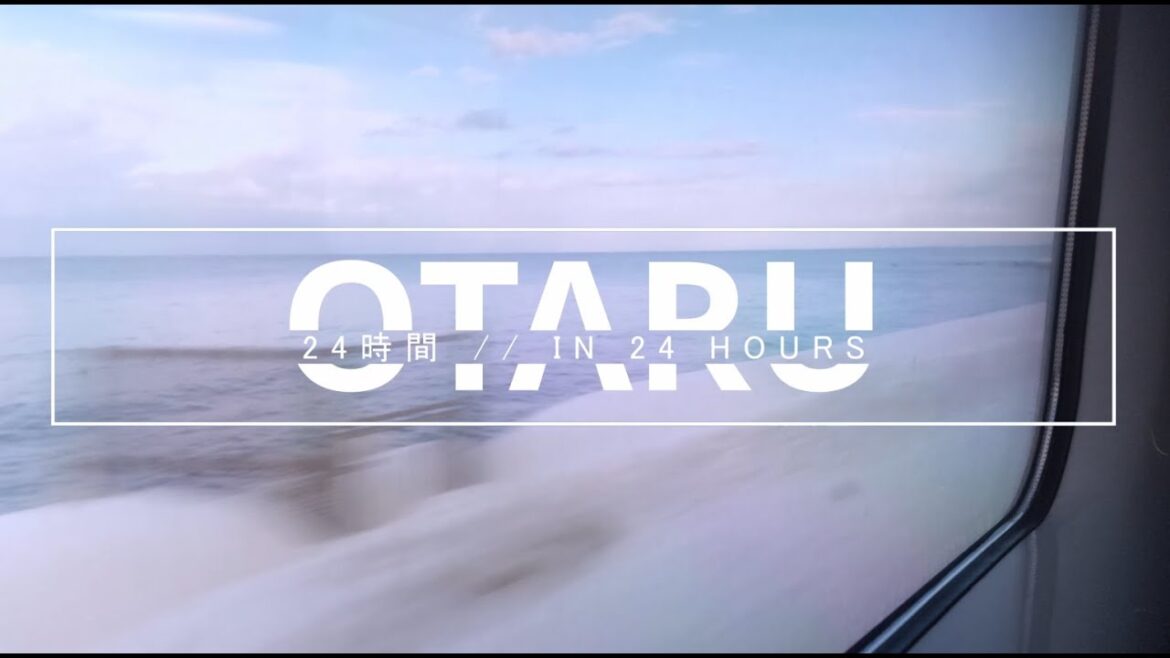 Otaru in 24 hours // 小樽24時間 Otaru in 24 hours // 小樽24時間