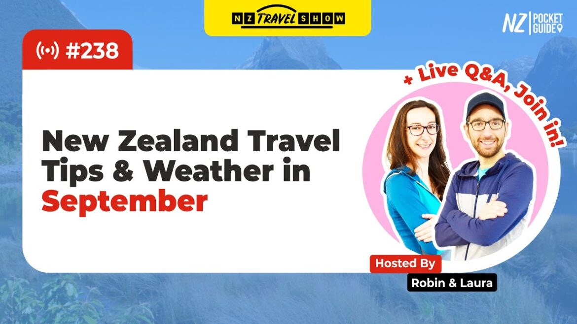 💬 NZ Travel Show - New Zealand Weather and Travel Tips for September - NZPocketGuide.com