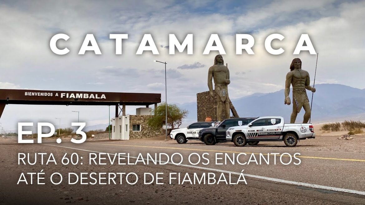 Ep.3: jornada pelos encantos imperdíveis da Ruta 60 • Expedição Catamarca 4x4