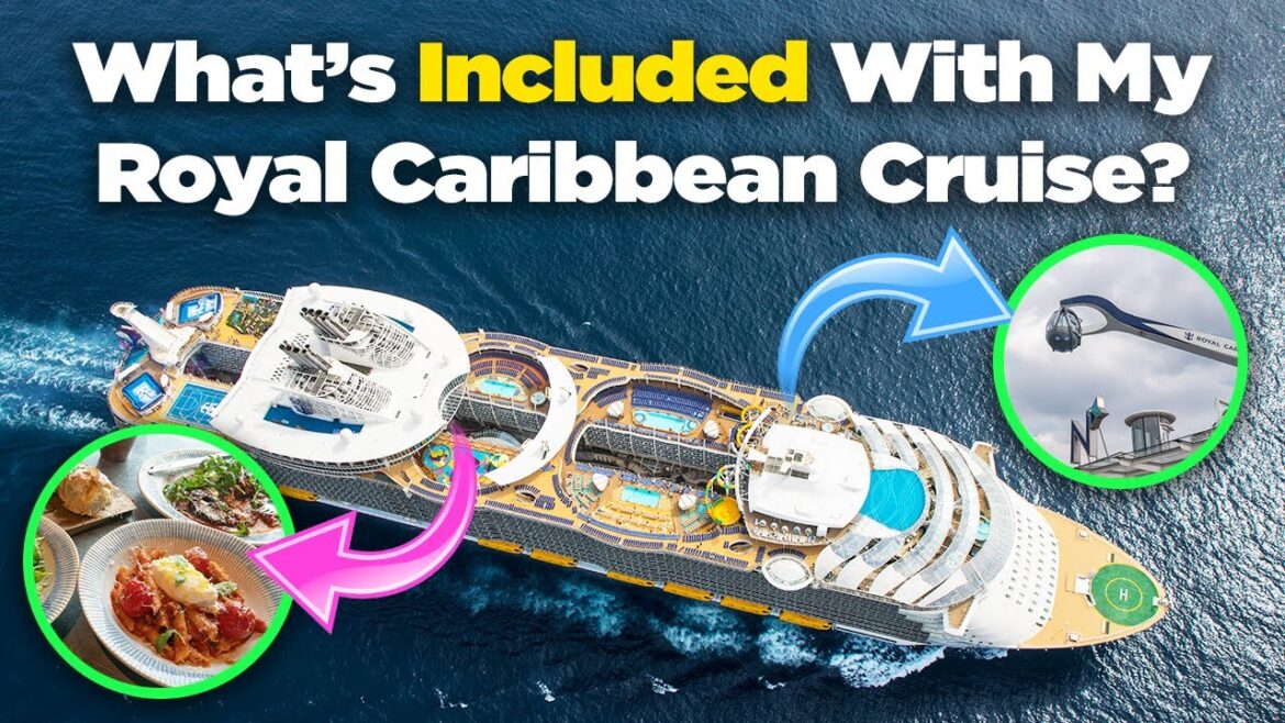 What is included in Royal Caribbean’s cruise ticket price? What is included in Royal Caribbean's cruise ticket price?