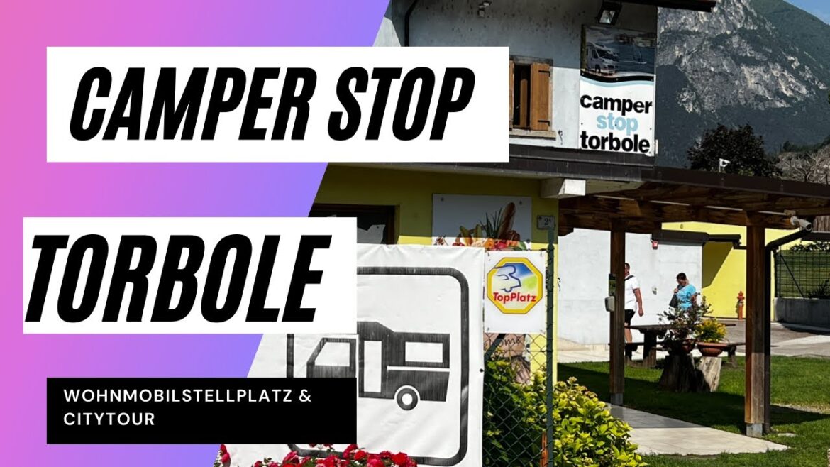 Torbole Stellplatz Camper Stop & Stadtbummel Riva del Garda #Cardulive Torbole Stellplatz Camper Stop & Stadtbummel Riva del Garda #Cardulive