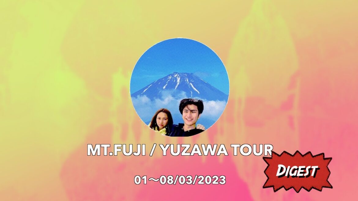 01-08/03/2023 Mt.Fuji / Yuzawa Tour Digest