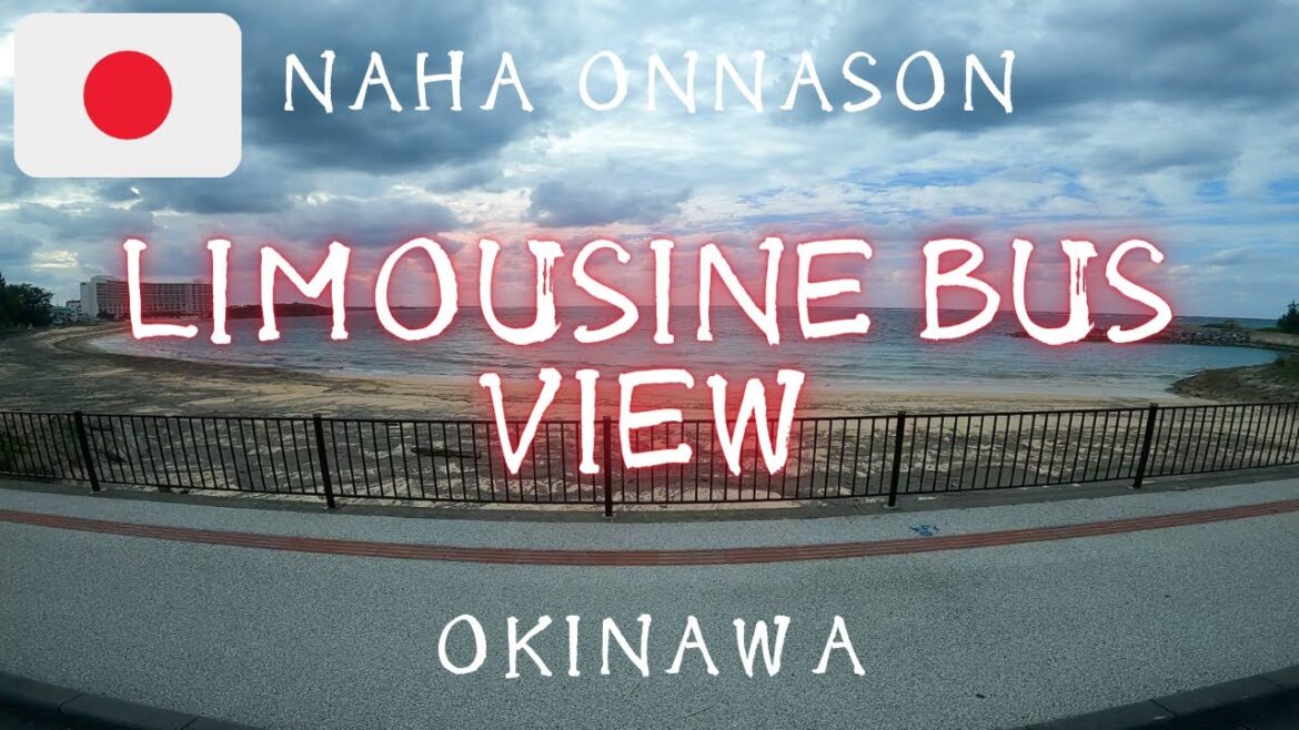 🇯🇵View of Japan’s Okinawa limousine bus from Naha Airport to Naha city and around Onnason 🇯🇵View of Japan's Okinawa limousine bus from Naha Airport to Naha city and around Onnason