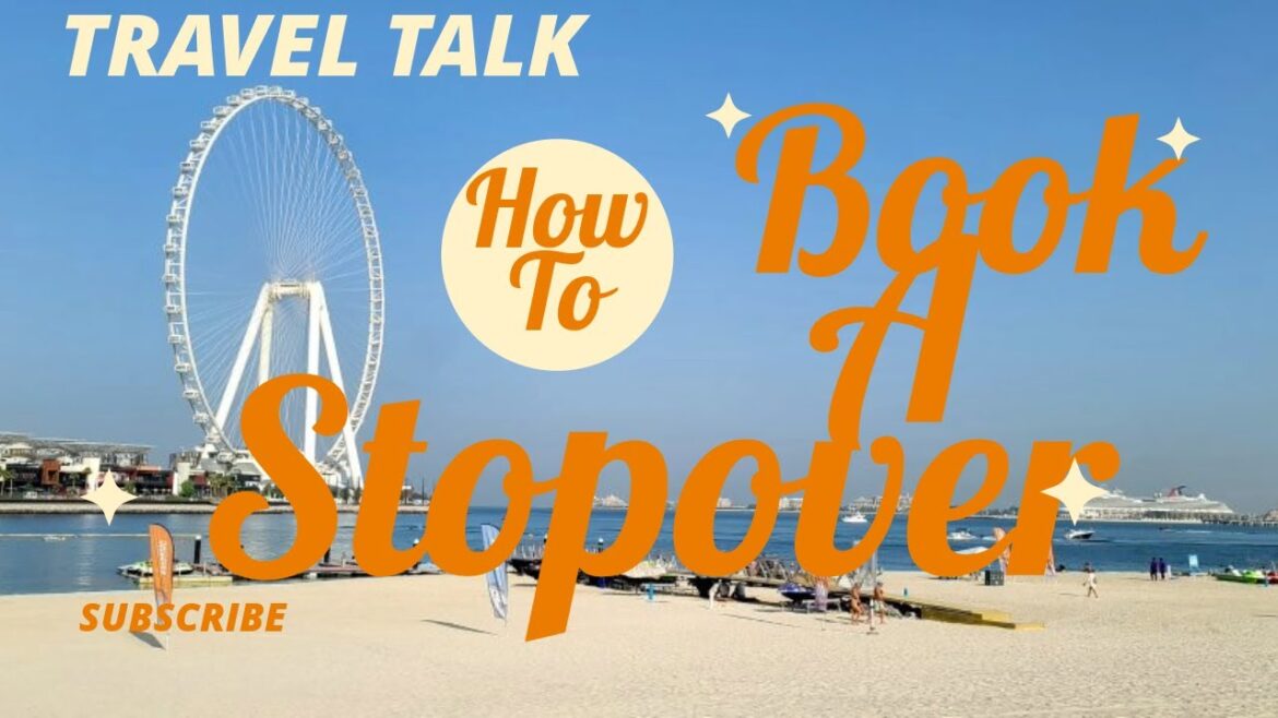 Travel Talk: How To Book A Stopover