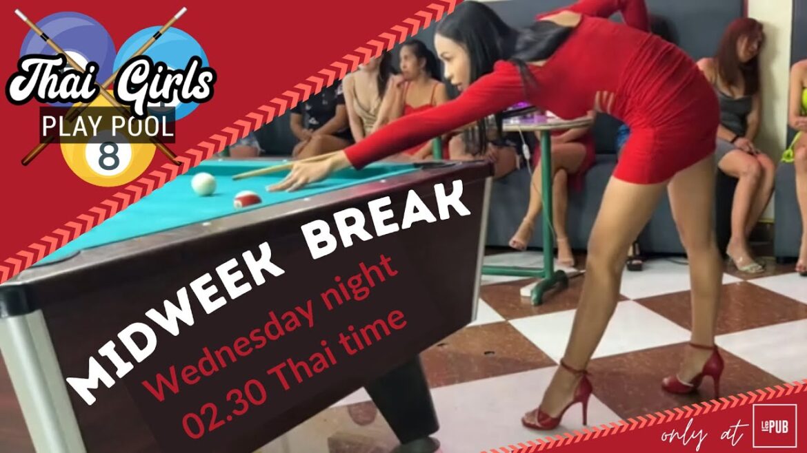 WEDNESDAY 2:30am THAI Girls Play Pool