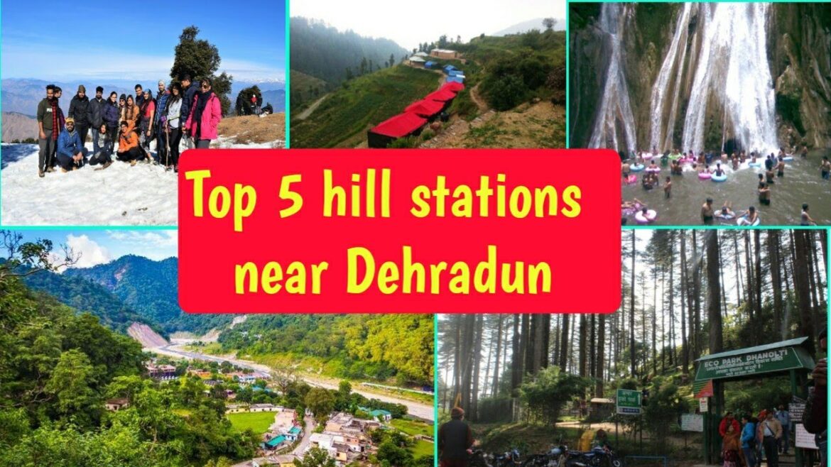 Best 5 hill stations near dehradun, देहरादून के आस पास घूमने के 5 हिल स्टेशन Best 5 hill stations near dehradun, देहरादून के आस पास घूमने के 5 हिल स्टेशन