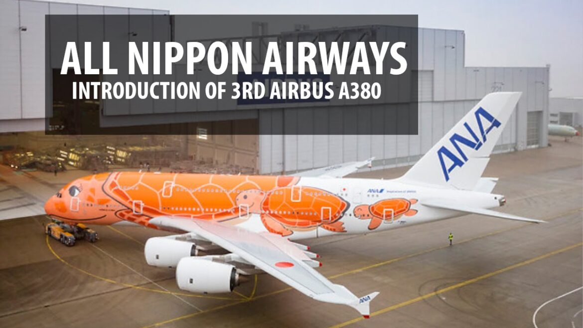 ANA to Introduce Third Airbus A380 ANA to Introduce Third Airbus A380
