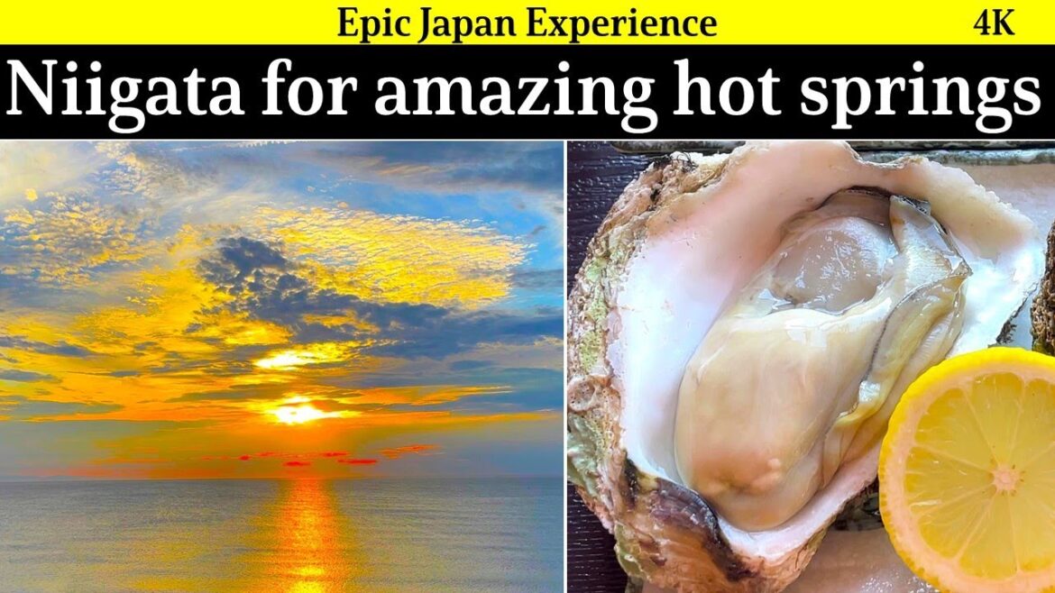 4K Japan travel: Niigata for epic hot springs and seafood