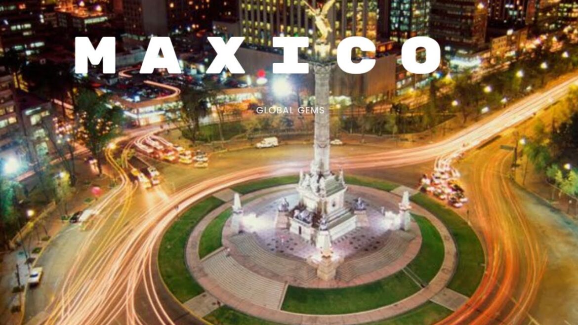 Exploring Mexico's Enchanting Beauty: A Visual Masterpiece | Global Gems
