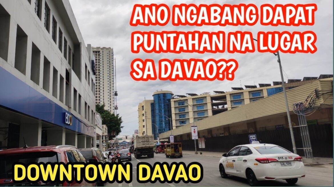 ANONG DAPAT PUNTAHAN KAPAG BUMISITA SA DAVAO?