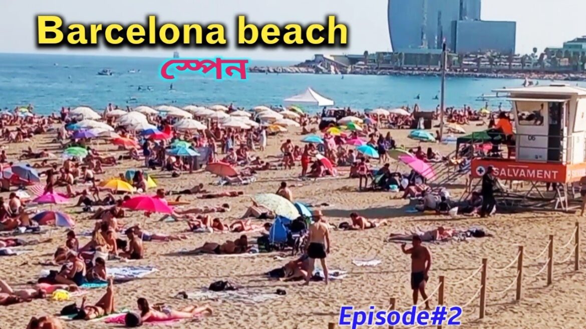 Barcelona beach. Spain🇪🇦 Episode#2 বার্সেলোনা, স্পেন।