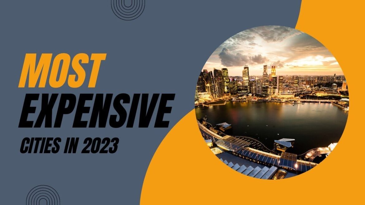 10 Most Expensive Cities in 2023! The Luxury Lifestyles of the World!