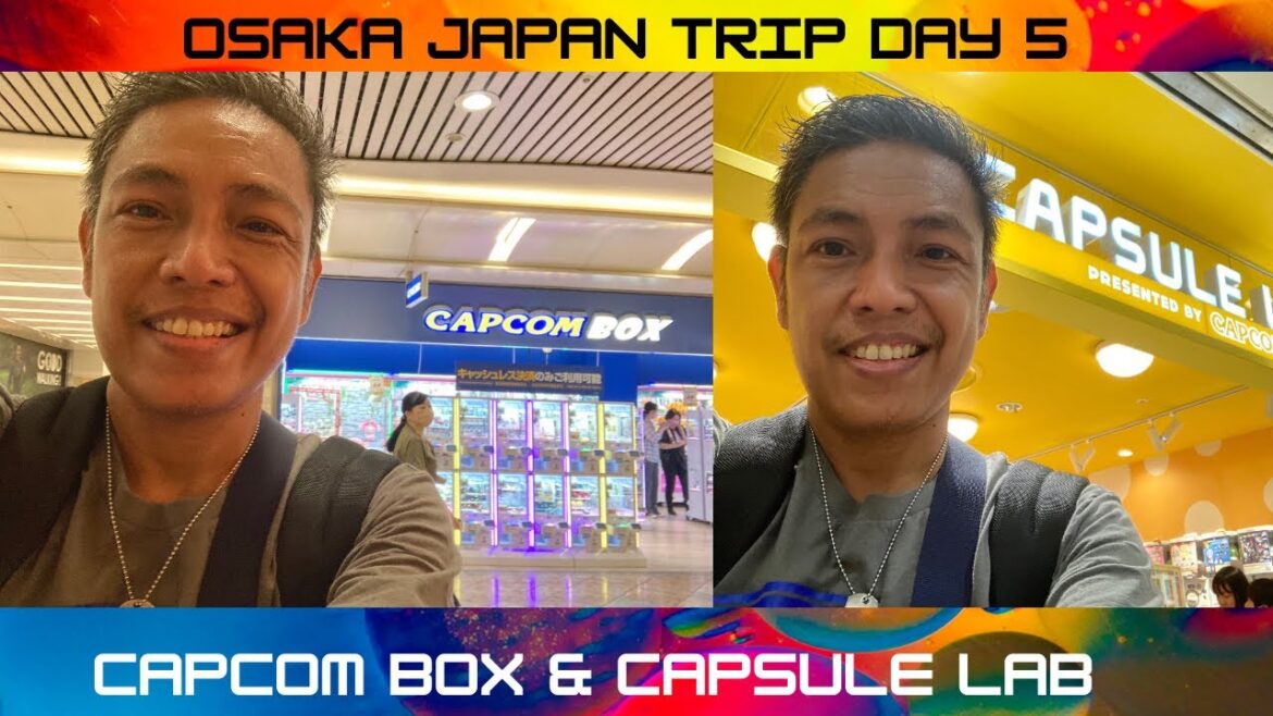OSAKA JAPAN TRIP DAY 5 - CAPCOM BOX & CAPCOM CAPSULE LAB - CJ CARPIO