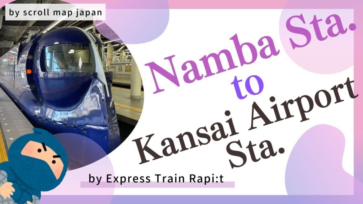 Namba Station to Kansai Airport Station Namba Station to Kansai Airport Station