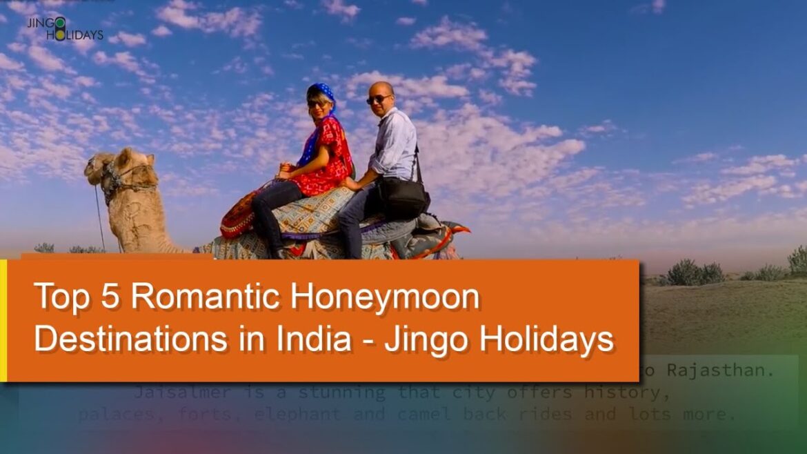 Top 5 Romantic Honeymoon Destinations in India - Jingo Holidays
