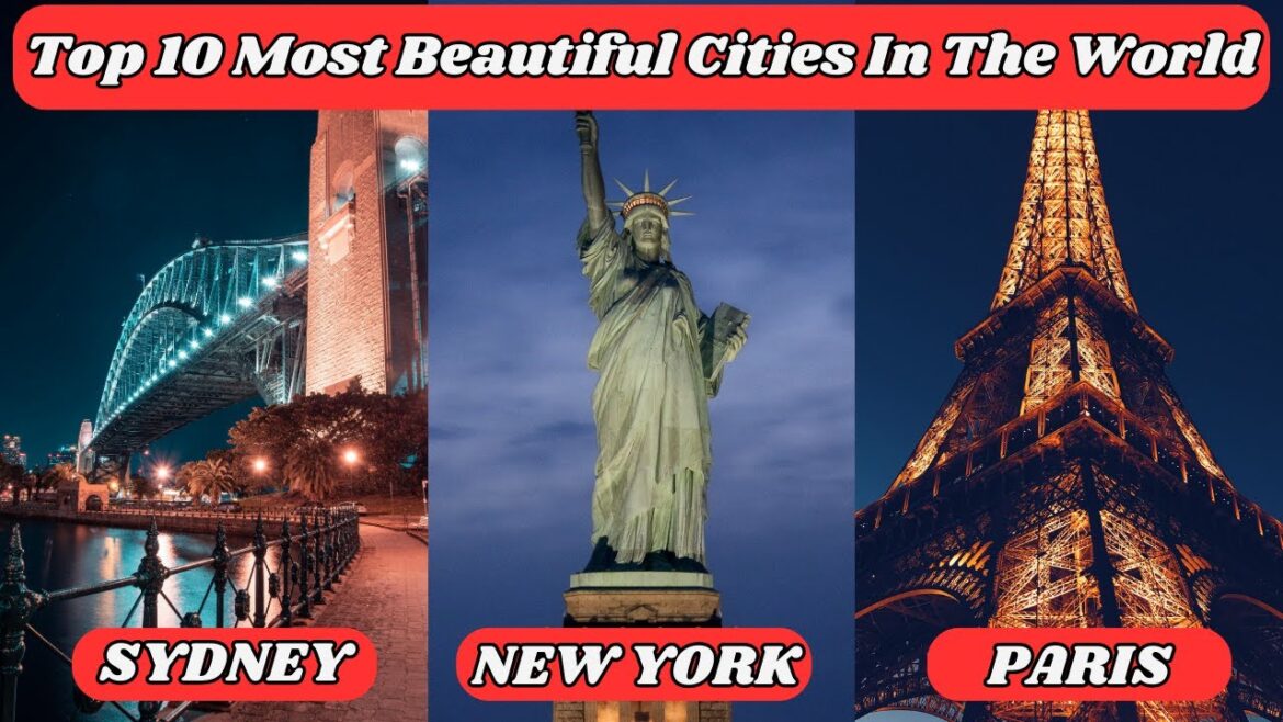 Top 10 Most Beautiful Cities in the World
