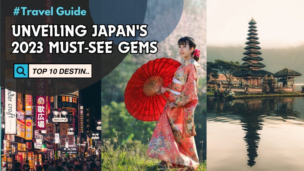 Japan Travel Guide 2023: Top 10 Places to Explore