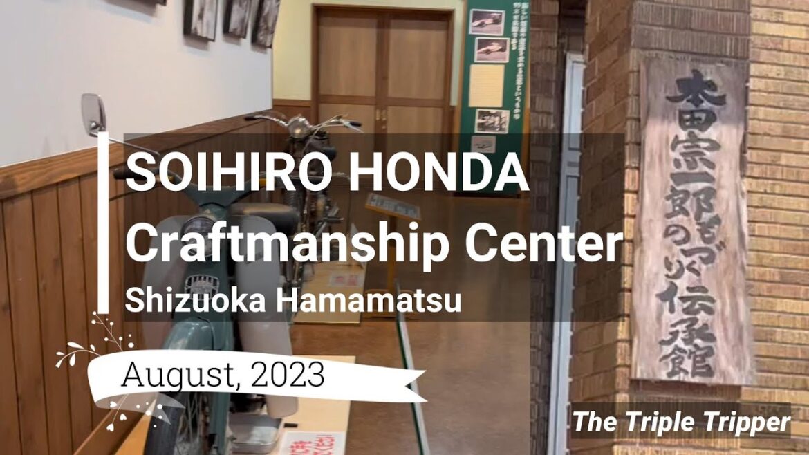 "SOICHIRO HONDA Craftmanship Center"  Hamamatsu/Shizuoka/Japan Trip-Log