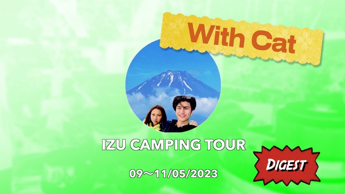 09-11/05/2023 Izu Camping Tour Digest 09-11/05/2023 Izu Camping Tour Digest